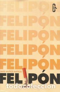 Libros de segunda mano: Felip&oacute;n &ndash; David Mu&ntilde;oz Mateos - Foto 1