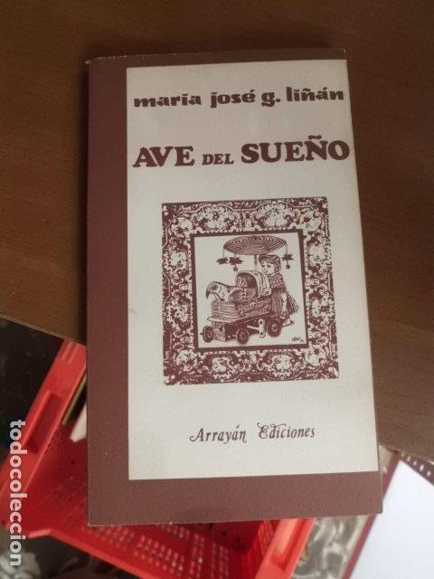 Libros de segunda mano: Libro Ave del sue&ntilde;o Mar&iacute;a Jos&eacute; 1982 Ed. Array&aacute;n L-8760-329 - Foto 1