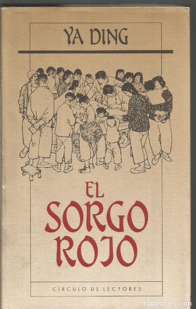 Libros de segunda mano: YA DING. EL SORGO ROJO. CIRLCULO DE LECTORES - Foto 1