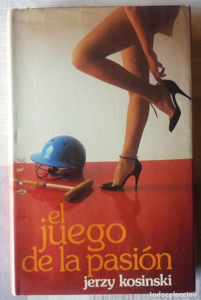Libros de segunda mano: EL JUEGO DE LA PASION. DE JERZY KOSINSKI - Foto 1