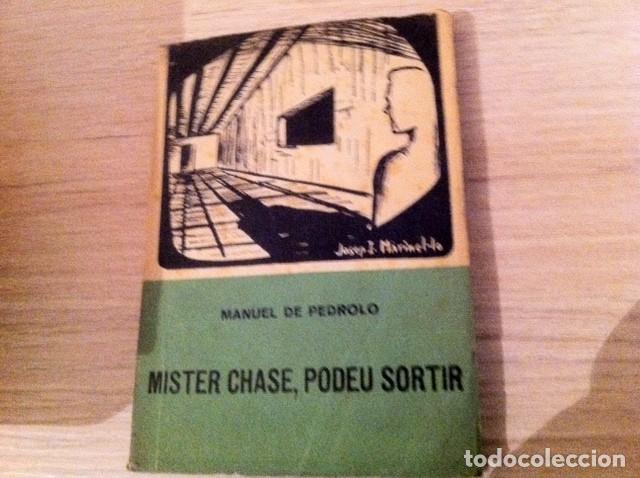 Libros de segunda mano: MISTER CHASE, PODEU SORTIR. Manuel de Pedrolo. - Foto 1