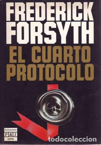 Libros de segunda mano: FORSYTH, FREDERICK: EL CUARTO PROTOCOLO - Foto 1