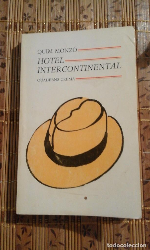 Libros de segunda mano: Hotel Intercontinental - Quim Monz&oacute; - en catal&agrave; - Foto 1