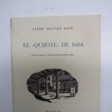 Libros de segunda mano: OLIVER ASIN: EL QUIJOTE DE 1604. AUTÓGRAFO CON DEDICATORIA. MADRID AGUIRRE 1948. EDIC. NUMERADA. Lote 79726769