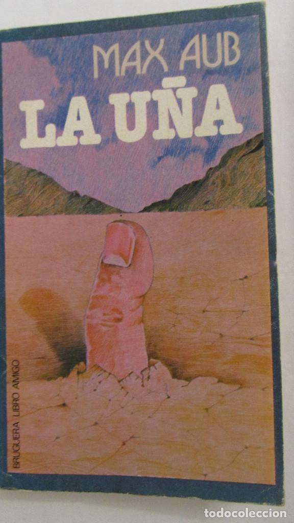 Libros de segunda mano: LA U&Ntilde;A DE MAX AUB (BRUGUERA) - Foto 1