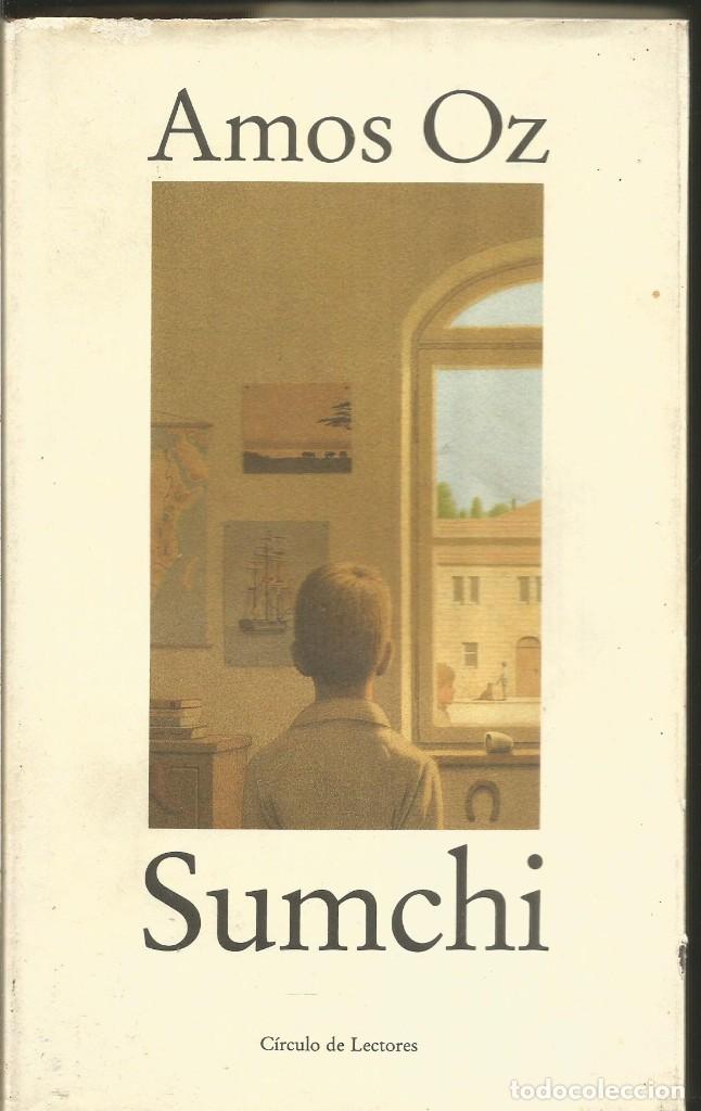 Libros de segunda mano: AMOS OZ. SUMCHI. CIRCULO DE LECTORES - Foto 1