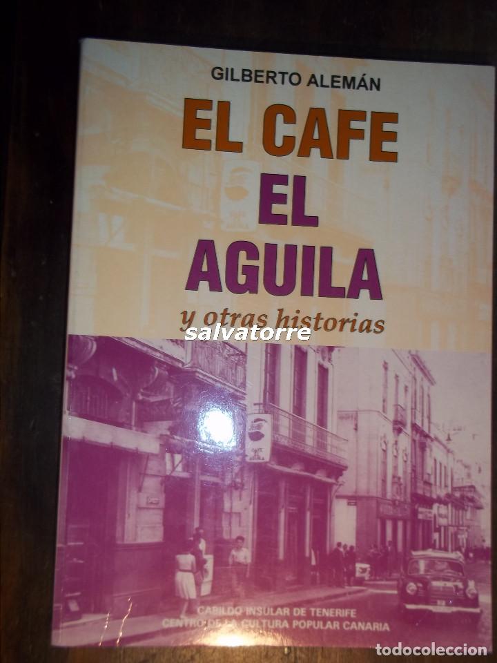 gilberto aleman de armas. el cafe el aguila y o - Compra venta en  todocoleccion