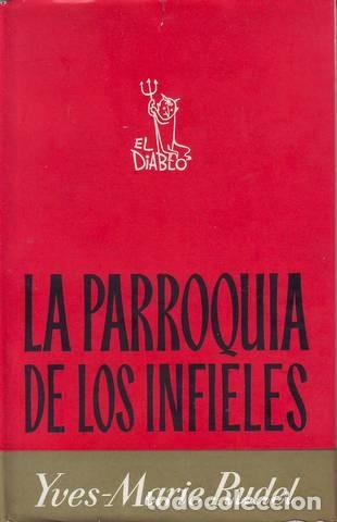 Second hand books: RUDEL, YVES-MARIE: LA PARROQUIA DE LOS INFIELES