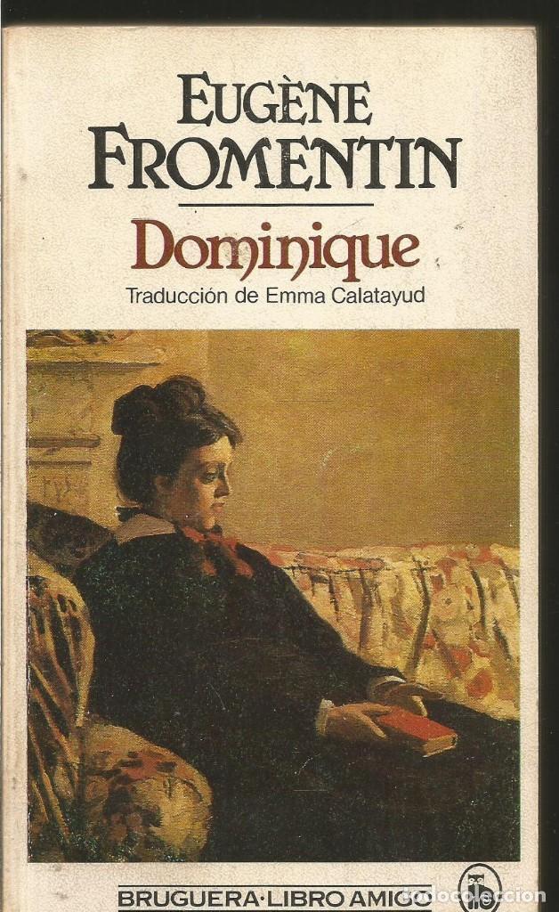 Libros de segunda mano: EUGENE FROMENTIN. DOMINIQUE. BRUGUERA - Foto 1
