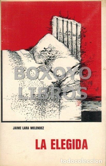 Libros de segunda mano: LARA MELENDEZ, Jaime. La elegida - Foto 1