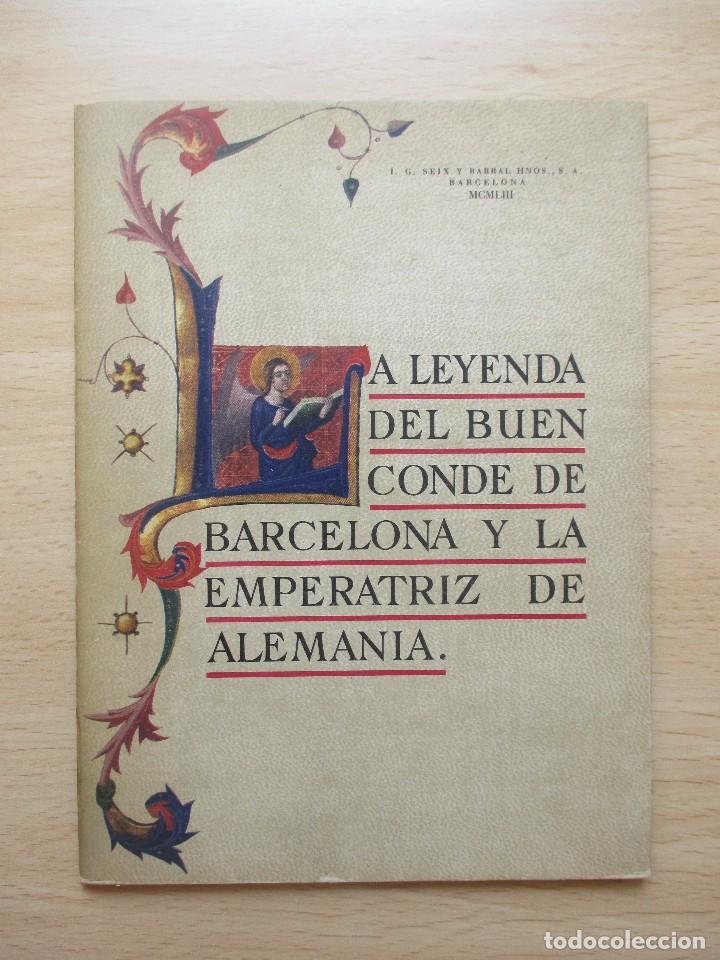 Libros de segunda mano: La leyenda del buen Conde de Barcelona y la Emperatriz de Alemania