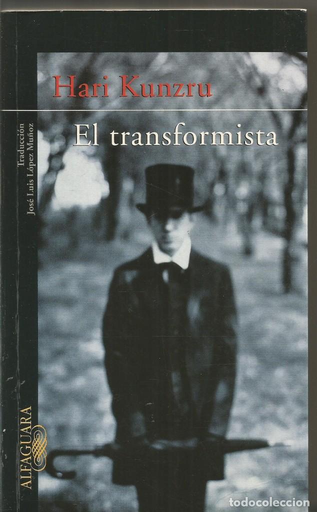 Libros de segunda mano: HARI KUNZRU. EL TRANSFORMISTA. ALFAGUARA - Foto 1