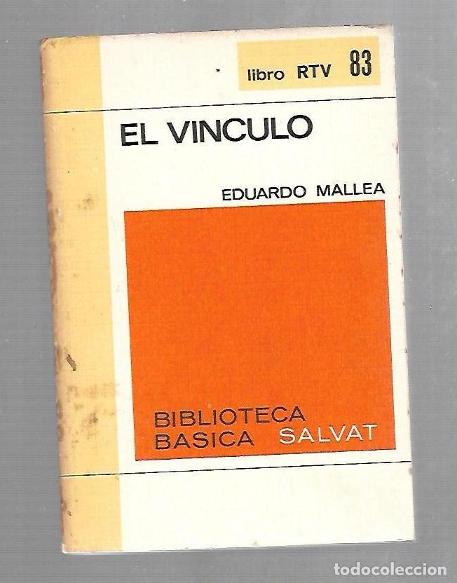 Libros de segunda mano: EL VINCULO. EDUARDO MALLEA. BIBLIOTECA BASICA SALVAT. LIBRO RTV 83 - Foto 1