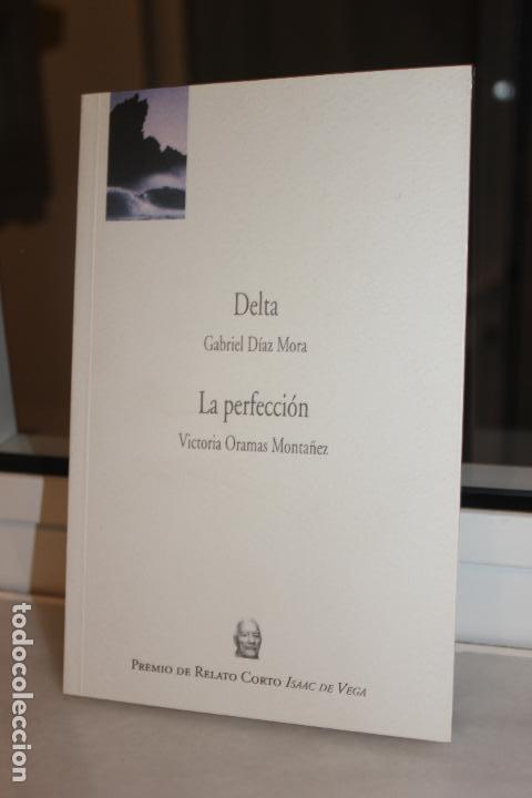 Gebrauchte B&uuml;cher: DELTA, GABRIEL DIAZ MORA. LA PERFECCION, VICTORIA ORAMAS MONTA&Ntilde;EZ.CANARIAS 2006.PREMIO ISAAC DE VEGA