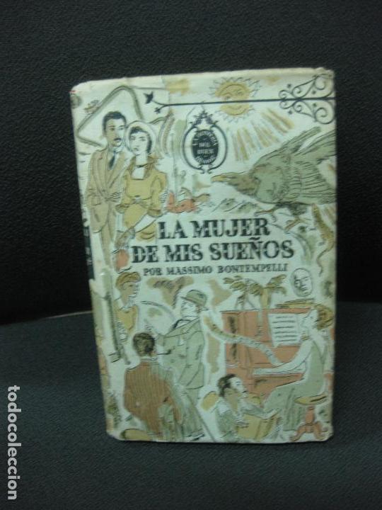 Libros de segunda mano: LA MUJER DE MIS SUE&Ntilde;OS. MASSIMO BONTEMPELLI. EDICIONES LAURO 1945 - Foto 1