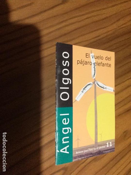 Gebrauchte B&uuml;cher: EL VUELO DEL P&Aacute;JARO ELEFANTE. ANGEL OLGOSO. RELATOS LEER EN EL AUTOB&Uacute;S 11. GRAPA. BUEN ESTADO