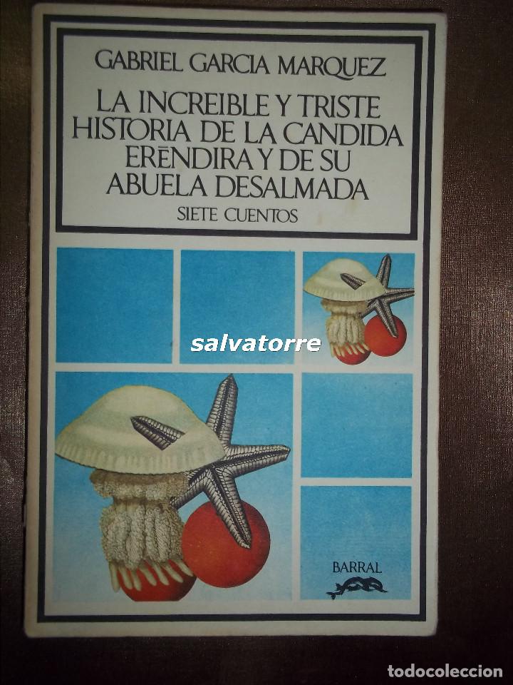 Libros de segunda mano: GABRIEL GARCIA MARQUEZ.LA INCREIBLE Y TRISTE HISTORIA DE LA CANDIDA ERENDIRA.1&ordf;EDICION 1972
