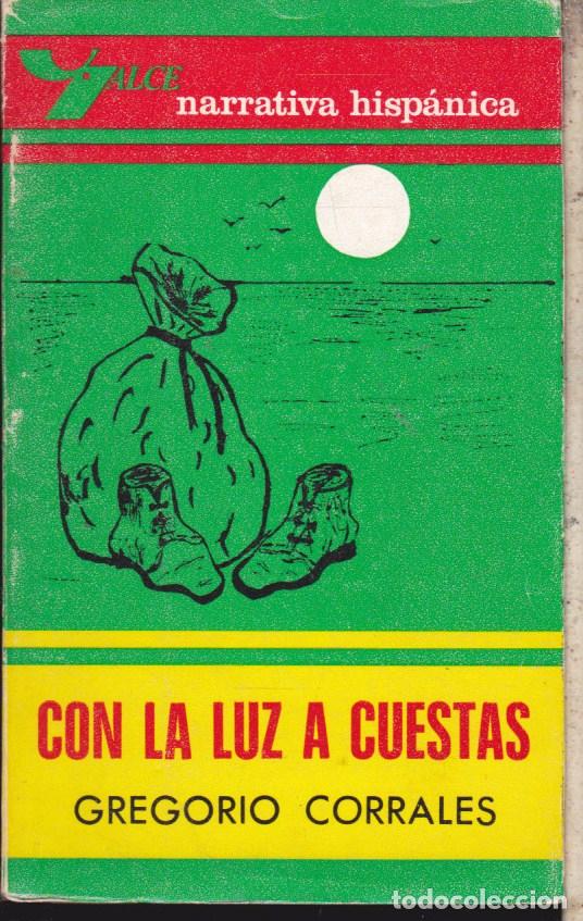 Libros de segunda mano: CON LA LUZ A CUESTAS &middot;&middot;&middot;&middot;&middot; GREGORIO CORRALES . - Foto 1