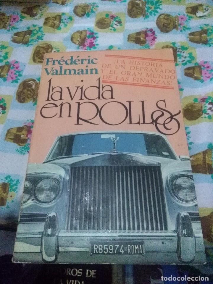 Libros de segunda mano: LA VIDA EN ROLLS. FR&Eacute;D&Eacute;RIC VALMAIN. EST6B1 - Foto 1