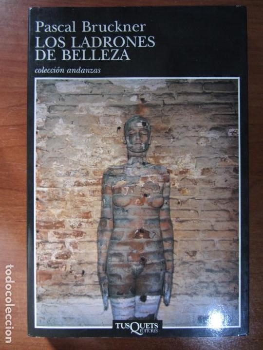 Libros de segunda mano: Pascal Bruckner Los ladrones de belleza Tusquets - Foto 1