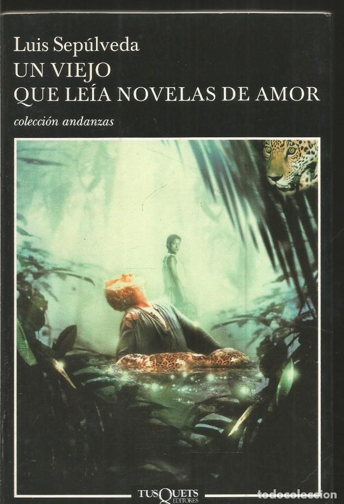 Un Viejo Que Leia Novelas De Amor Wikipedia LUIS SEPULVEDA UN VIEJO QUE LEIA NOVELAS DE AMOR PDF