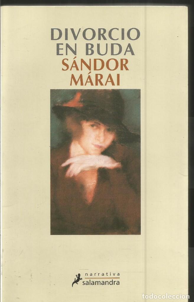 Libros de segunda mano: SANDOR MARAI. DIVORCIO EN BUDA. SALAMANDRA - Foto 1
