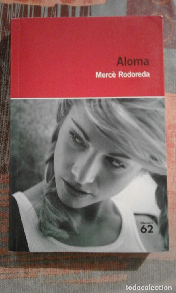 Libros de segunda mano: Aloma - Merc&egrave; Rodoreda - Educaci&oacute; 62 - en catal&agrave; - Foto 1