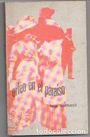 Libros de segunda mano: Orfeo en el Para&iacute;so, Luigi Santucci - Foto 1