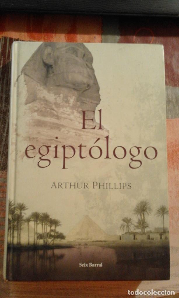 Libros de segunda mano: El egipt&oacute;logo - Arthur Phillips - 1&ordf; edici&oacute;n 2005 - Foto 1