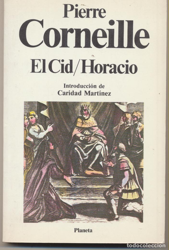 Libros de segunda mano: Pierre Corneille. El Cid/ Horacio.  Planeta. - Foto 1