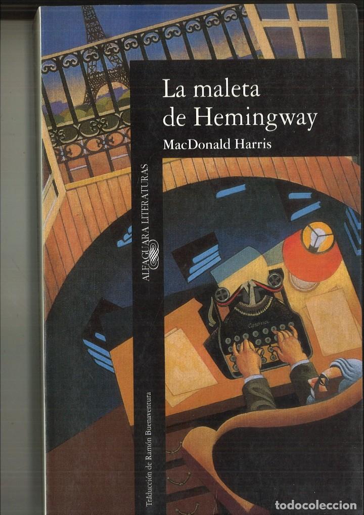 Libros de segunda mano: LA MALETA DE HEMINGWAY. MacDonald Harris - Foto 1