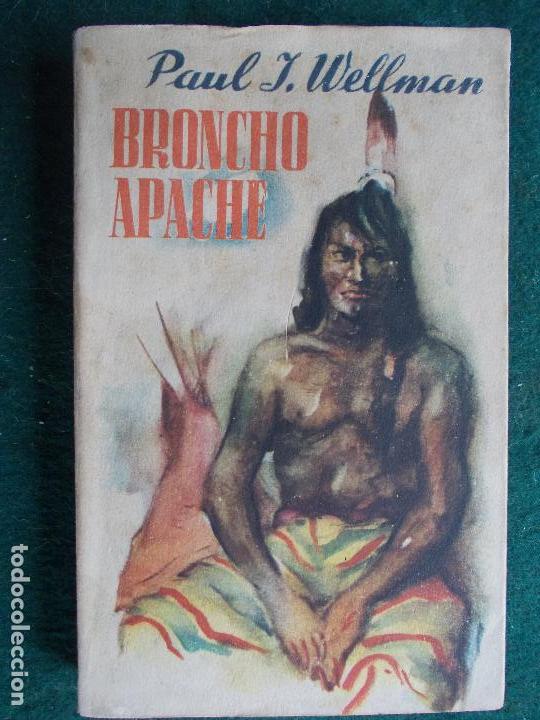 Libros de segunda mano: Broncho apache   Paul j. Welman   1.947 - Foto 1