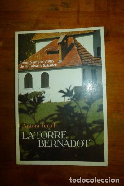 Libros de segunda mano: TURULL, Antoni. La torre Bernadot - Foto 1