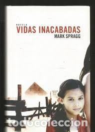 Libros de segunda mano: vidas inacabadas,mark spragg - Foto 1