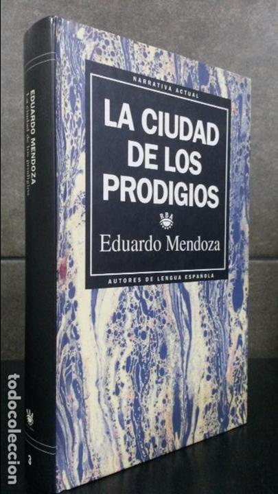 Libros de segunda mano: LA CIUDAD DE LOS PRODIGIOS. EDUARDO MENDOZA. - Foto 1