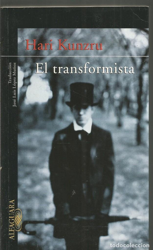 Libros de segunda mano: HARI KUNZRU. EL TRANSFORMISTA. ALFAGUARA - Foto 1