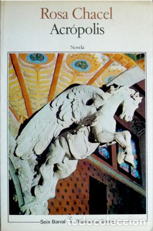 Libros de segunda mano: CHACEL, Rosa.  Acr&oacute;polis.  1984. - Foto 1
