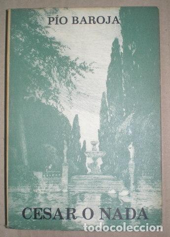 Libros de segunda mano: BAROJA, P&iacute;o: CESAR O NADA. - Foto 1