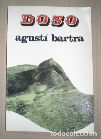 Libros de segunda mano: BARTRA, Agust&iacute;: DOSO. - Foto 1