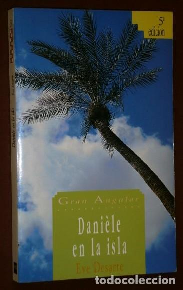 Libros de segunda mano: Dani&egrave;le en la isla por Eve Desarre de SM en Madrid 1993 5&ordf; Edici&oacute;n