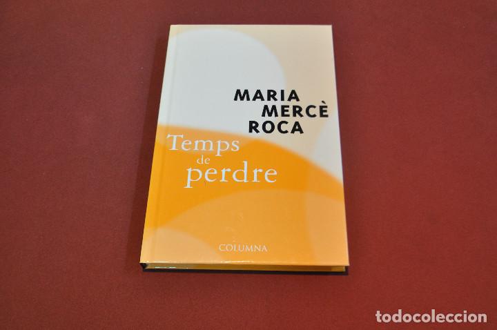 Libros de segunda mano: temps de perdre - maria merc&egrave; roca - columna - NOB - Foto 1