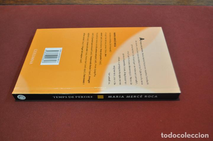 Libros de segunda mano: temps de perdre - maria merc&egrave; roca - columna - NOB - Foto 2