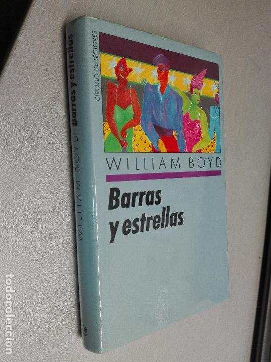 Libros de segunda mano: BARRAS Y ESTRELLAS / WILLIAM BOYD / C&Iacute;RCULO DE LECTORES - Foto 1