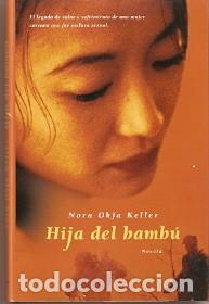 Libros de segunda mano: Libro. Hija del Bamb&uacute;. Nora Okja Keller. (ref. 27-550) - Foto 1