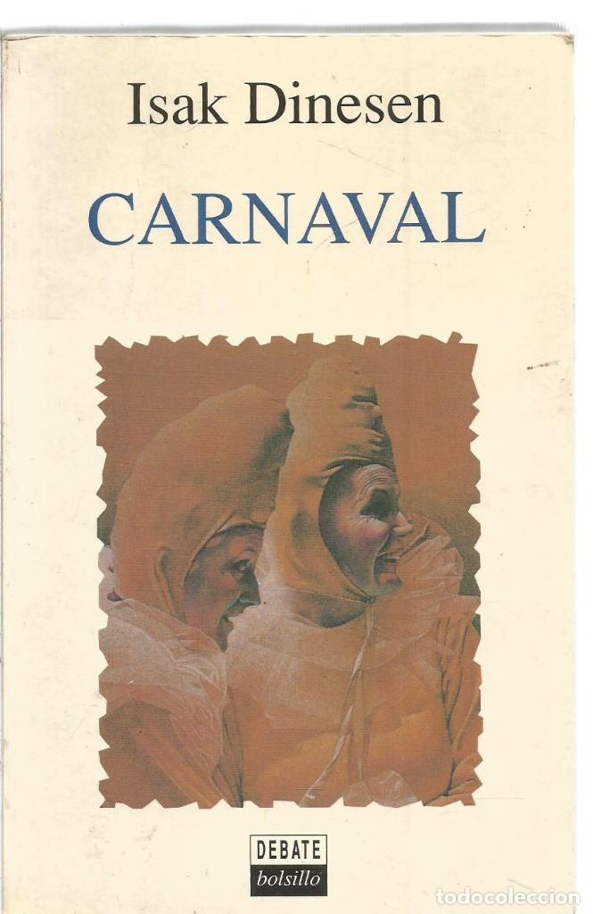 Libros de segunda mano: ISAK DINESEN. CARNAVAL. DEBATE - Foto 1