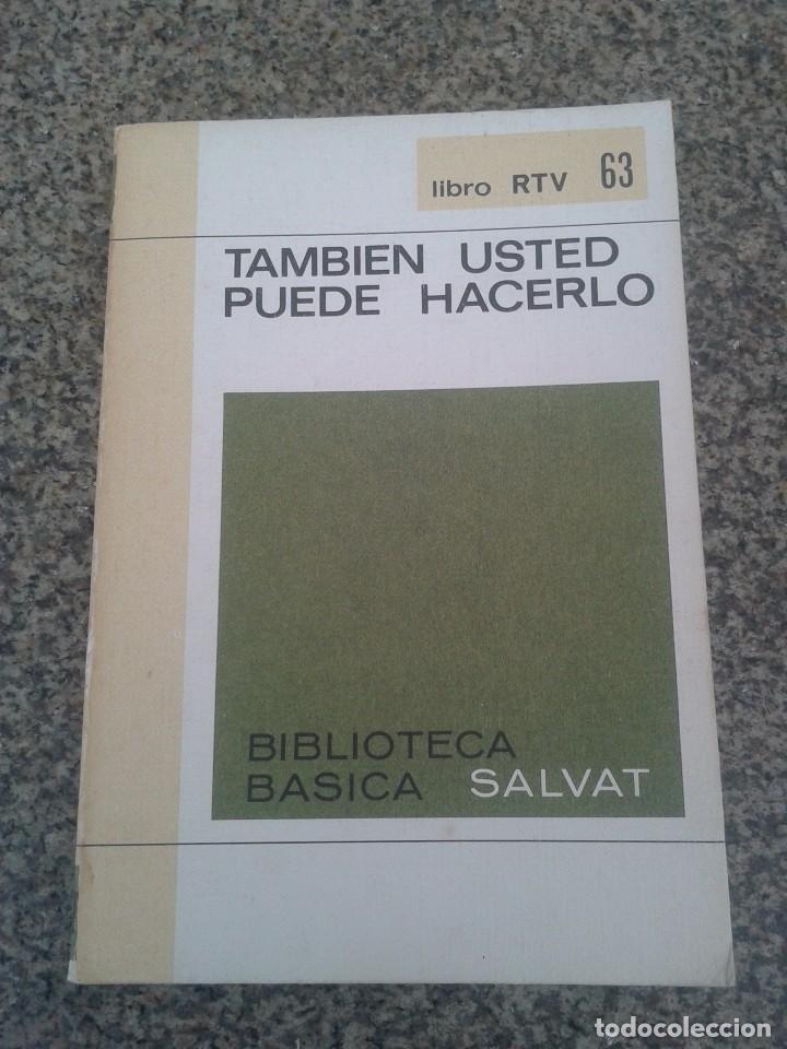 Second hand books: BIBLIOETCA BASICA SALVAT - N&ordm; 63 -- TAMBIEN USTED PUEDE HACERLO -- 1970 --
