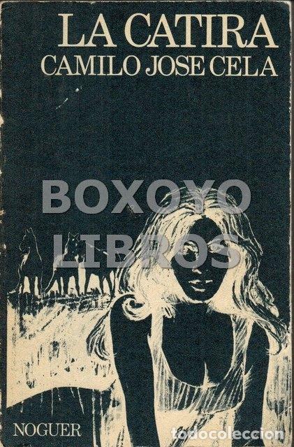 Libros de segunda mano: CELA, Camilo Jos&eacute;. La Catira - Foto 1