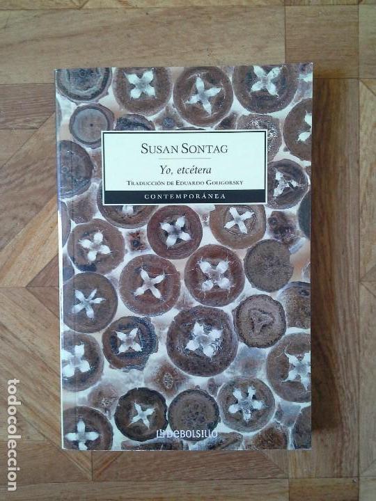 Libros de segunda mano: SUSAN SONTAG - YO, ETC&Eacute;TERA - Foto 1
