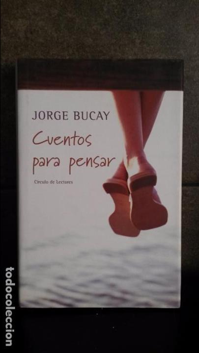 Libros de segunda mano: CUENTOS PARA PENSAR. JORGE BUCAY. - Foto 1