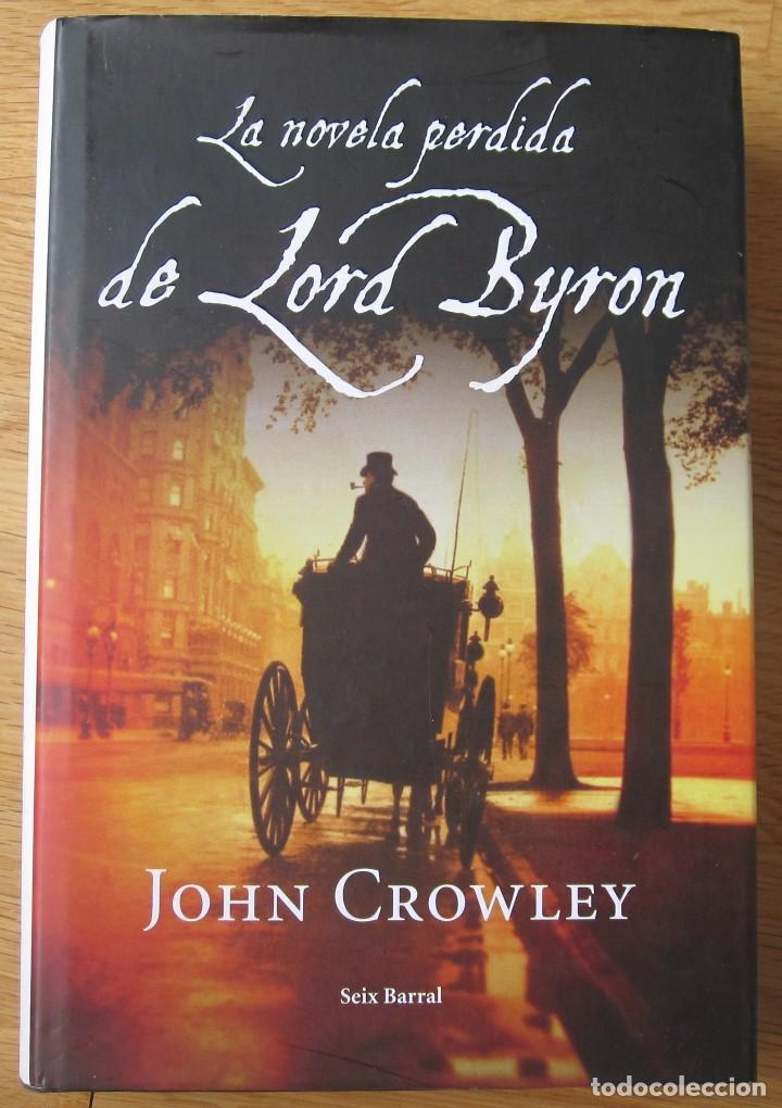 Libros de segunda mano: La novela perdida de Lord Byron, de John Crowley - Foto 1